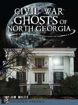 cover image of Civil War Ghosts of North Georgia